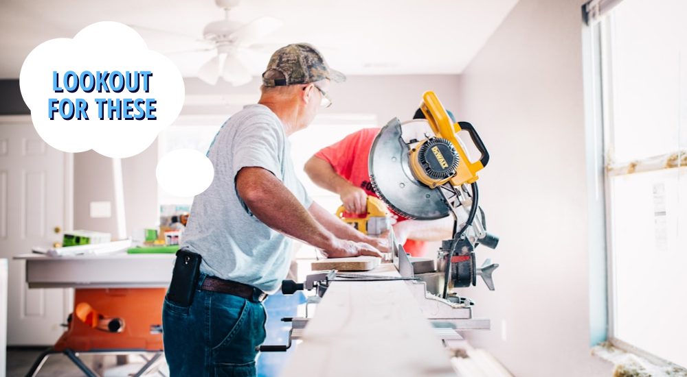 Man using home remodeling tools, such as a saw, with a thought bubble above his head reading 'lookout for these'