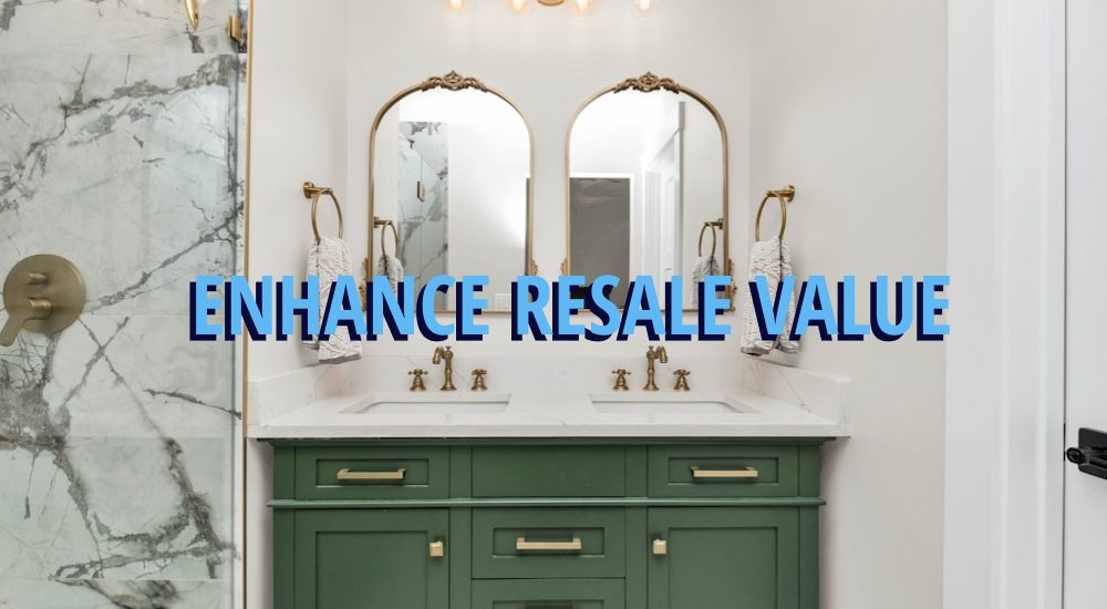 Photo of redone historic bathroom, green cabinets and gold vanity. Caption reading 'enhance the resale value'