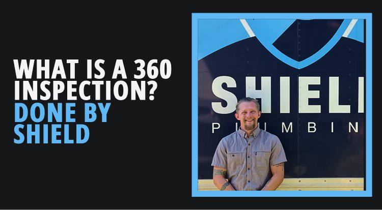 Image of Shield Plumbing founder, Cameron in front of a company truck smiling. Text to the left of the image reads, "What is a 360 inspection? Done by shield"